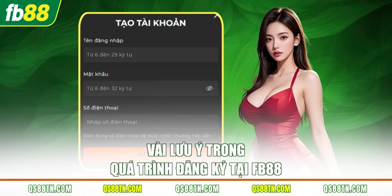 Vài lưu ý trong quá trình đăng ký tại FB88